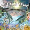 This Old Train - Single