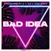 Stream & download Bad Idea - Single