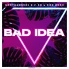 Bad Idea - Single