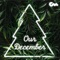 Our December (feat. Madison Davey) - Orwo lyrics