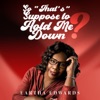 So “That’s” Supposed to Hold Me Down? - Single