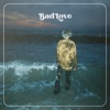 Bad Love - Single