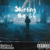 BigChon - Skirting the 44