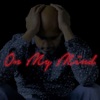 On My Mind (feat. Rey Khan) - Single