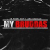 My Bruddas - Single