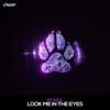 Look Me In the Eyes - Single