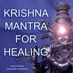 Krishna Mantra For Healing - EP by Sandeep Khurana album reviews, ratings, credits