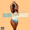 Slim Waist - Single