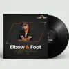 Elbow & Foot - Single album lyrics, reviews, download