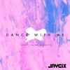 Dance With Me (feat. Jaime Deraz) - Single