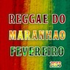 Reggae Do Maranhão Fevereiro 2023