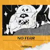 No Fearz - Single album lyrics, reviews, download