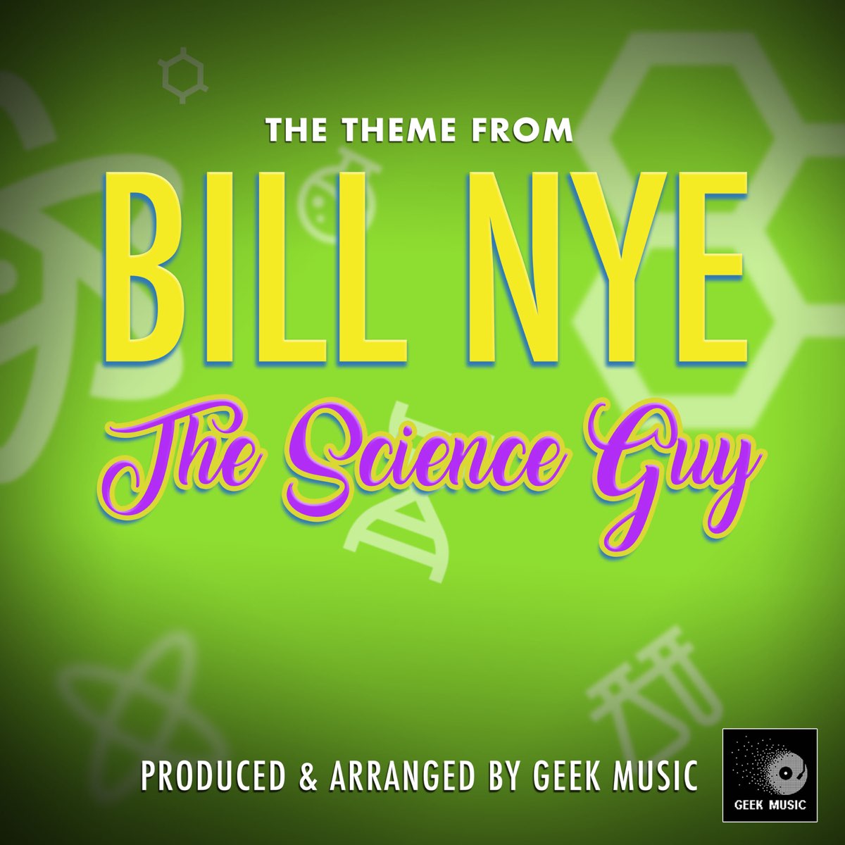 Bill Nye The Science Guy Intro Lyrics ‎The Theme From Bill Nye the Science Guy - Single by Geek Music on