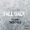 Fall Back (feat. Twistello) artwork