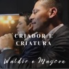 Criador e Criatura - Single