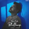 Tenu Eda Bhullange - Single album lyrics, reviews, download
