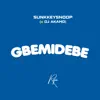 Gbemidebe (Refix) [Refix] - Single album lyrics, reviews, download