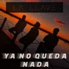 Ya No Queda Nada - Single
