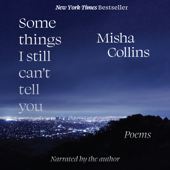 Some Things I Still Can't Tell You (Unabridged) - Misha Collins Cover Art