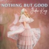 Nothing But Good - Single