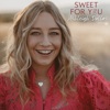 Sweet For You - Single