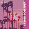 Deeper Together - Single