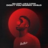 Don’t You Worry Child - Single