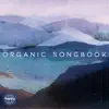 The Organic Songbook album lyrics, reviews, download