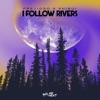 I Follow Rivers - Single