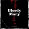 Bloody Mary - CoffeeGunz lyrics