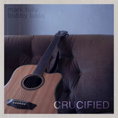 Crucified (Acoustic Cover) - Bobby Bass & Mark Tully