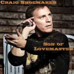 Son of Lovemaster by Craig Shoemaker album reviews, ratings, credits