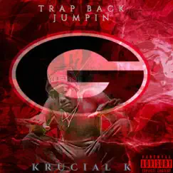 Trap Back Jumpin' by Krucial K album reviews, ratings, credits