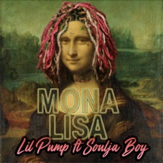 Mona Lisa (feat. Soulja Boy Tell 'Em) - Single