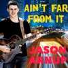 Ain't Far From It - Single