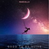 Good To Be Alive - Single