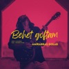 Behet Goftam - Single