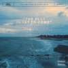 The Best Is yet to Come - Single