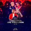 Stream & download Luxúria ou Trauma (Ao Vivo) - Single