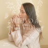 Vuelvo a la Vida - Single