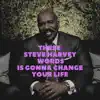 These Steve Harvey Words Is Gonna Change Your Life (Motivation) - EP album lyrics, reviews, download