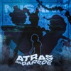 Atrás Da Parede - Single