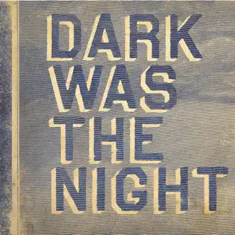 Dark Was the Night by Kronos Quartet song reviws