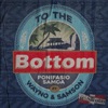 To the Bottom (feat. Wayno & Samson Sene) - Single
