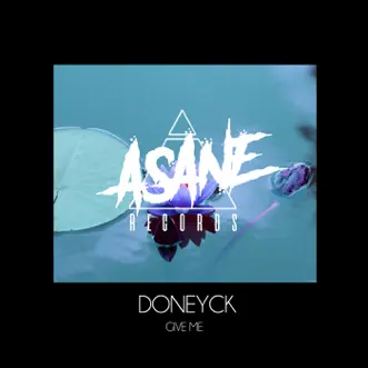 Give Me - Single by Doneyck album reviews, ratings, credits