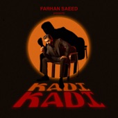 Kadi Kadi by Farhan Saeed