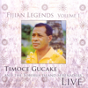 Fijian Legends, Vol. 1 (feat. The Toberua Island Serenaders) [Live] - Timoce Gucake