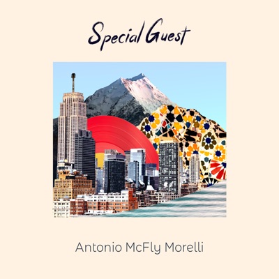 Special Guest - Antonio McFly