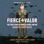 Fierce Valor: The True Story of Ronald Speirs and His Band of Brothers  (Unabridged)