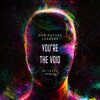 You're the Void (86 Crush Remix) - Single